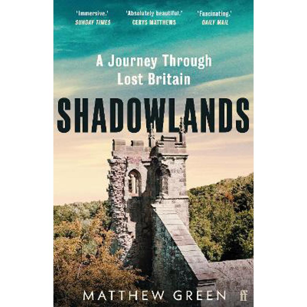 Shadowlands: A Journey Through Lost Britain (Paperback) - Matthew Green